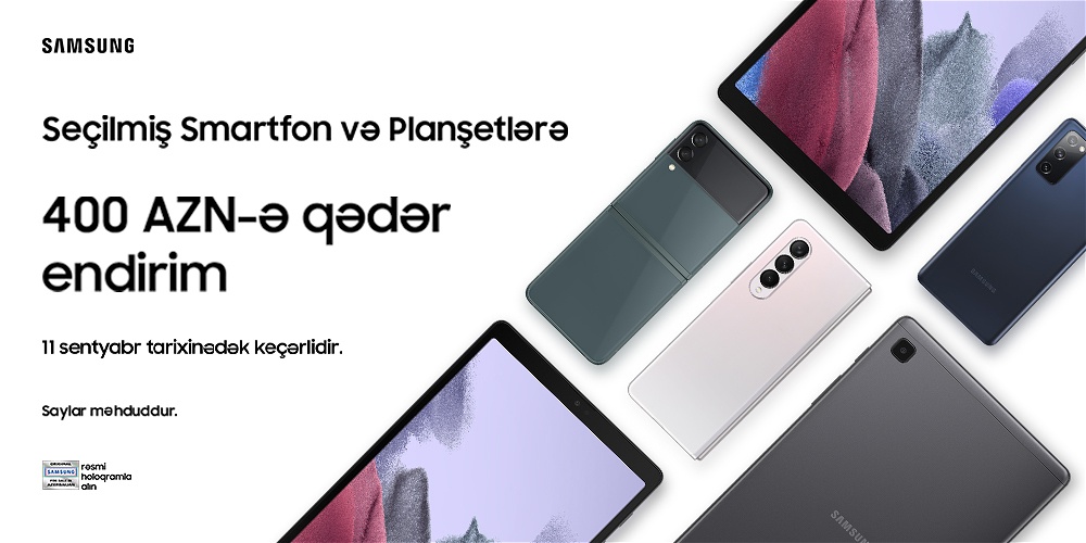 SAMSUNG SMARTFON VƏ PLANŞETLƏRDƏ ENDİRİM KAMPANİYASI!